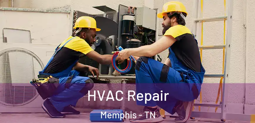  HVAC Repair Memphis - TN