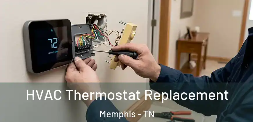  HVAC Thermostat Replacement Memphis - TN