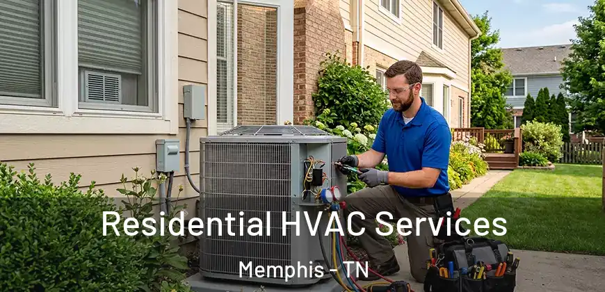  Residential HVAC Services Memphis - TN